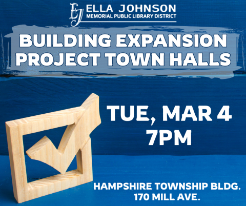 Building Expansion Project Town Hall at the Hampshire Township Building, Tuesday, March 4th at 7pm